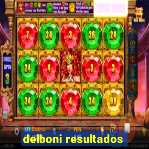 delboni resultados